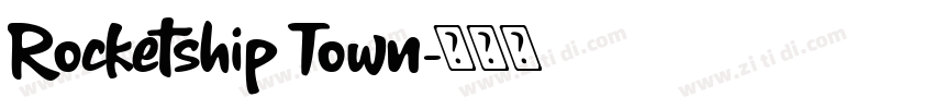 Rocketship Town字体转换
